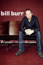 Watch Bill Burr You People Are All the Same Fmovies