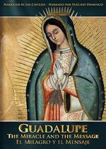 Watch Guadalupe: The Miracle and the Message Fmovies