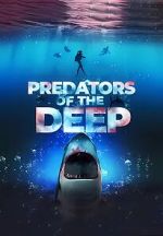 Watch Predators of the Deep: The Hunt for the Lost Four Fmovies