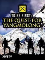 Watch To Be First: The Quest for Yangmolong Fmovies