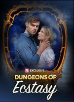 Watch Dungeons of Ecstasy Fmovies