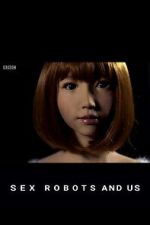 Watch Sex Robots and Us Fmovies