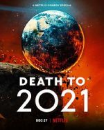 Watch Death to 2021 (TV Special 2021) Fmovies