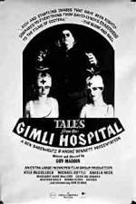 Watch Tales from the Gimli Hospital Fmovies