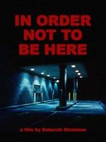 Watch In Order Not to Be Here (Short 2002) Fmovies
