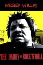 Watch Wesley Willis The Daddy of Rock 'n' Roll Fmovies
