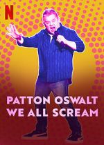 Watch Patton Oswalt: We All Scream (TV Special 2022) Fmovies