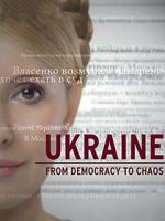Watch Ukraine: From Democracy to Chaos Fmovies
