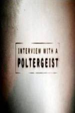 Watch Interview with a Poltergeist Fmovies
