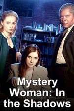 Watch Mystery Woman: In the Shadows Fmovies