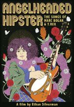 Watch Angelheaded Hipster: The Songs of Marc Bolan & T. Rex Fmovies