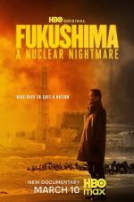 Watch Fukushima: A Nuclear Nightmare Fmovies