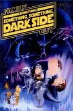 Watch Family Guy Presents: Something Something Something Dark Side Fmovies