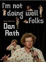 Watch Dan Rath: I\'m Not Doing Well Folks Fmovies