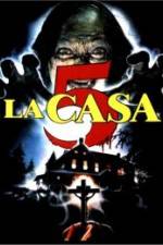 Watch La casa 5 Fmovies