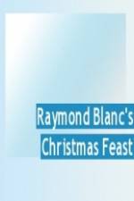 Watch Raymond Blanc's Christmas Feast Fmovies