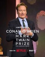 Watch Conan O\'Brien: The Kennedy Center Mark Twain Prize for American Humor Fmovies