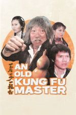 Watch An Old Kung Fu Master Fmovies