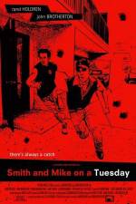 Watch Smith and Mike on a Tuesday Fmovies