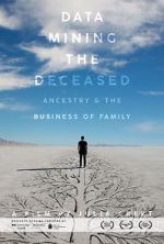 Watch Data Mining the Deceased: Ancestry and the Business of Family Fmovies