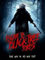 Watch Escape To Black Tree Forest Fmovies