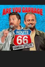 Watch Are You Garbage: The Route 66 Tour (TV Special 2025) Fmovies