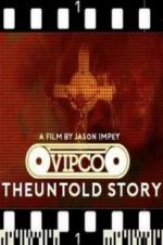 Watch VIPCO The Untold Story Fmovies