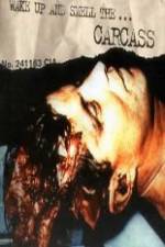Watch Carcass - Wake Up and Smell the Carcass Fmovies