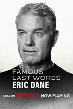 Watch Famous Last Words: Eric Dane Fmovies