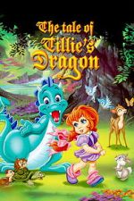Watch The Tale of Tillie\'s Dragon Fmovies