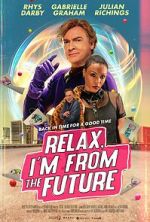 Watch Relax, I\'m from the Future Fmovies