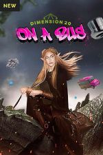 Watch Dimension 20: On a Bus Fmovies