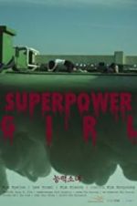 Watch Superpower Girl Fmovies