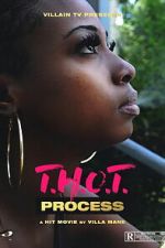 Watch T.H.O.T. Process Fmovies