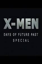 Watch X-Men: Days of Future Past Special Fmovies