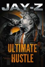 Watch Jay-Z: Ultimate Hustle Fmovies