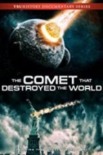 Watch The Comet That Destroyed the World Fmovies