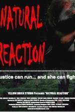Watch Natural Reaction Fmovies