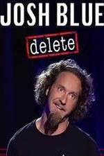 Watch Josh Blue Delete Fmovies