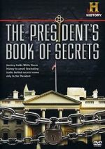 Watch The President\'s Book of Secrets Fmovies
