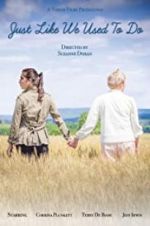 Watch Just Like We Used to Do Fmovies