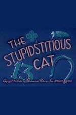 Watch The Stupidstitious Cat Fmovies