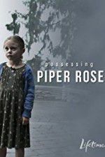 Watch Possessing Piper Rose Fmovies