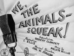 Watch We, the Animals - Squeak! (Short 1941) Fmovies