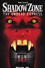 Watch Shadow Zone: The Undead Express Fmovies
