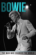 Watch Bowie: The Man Who Changed the World Fmovies