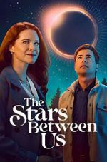 Watch The Stars Between Us Fmovies