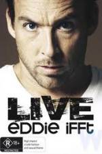 Watch Eddie Ifft Live Fmovies