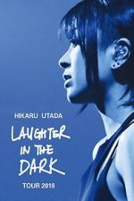 Watch Hikaru Utada: Laughter in the Dark Tour 2018 Fmovies