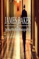 Watch James Baker: The Man Who Made Washington Work Fmovies